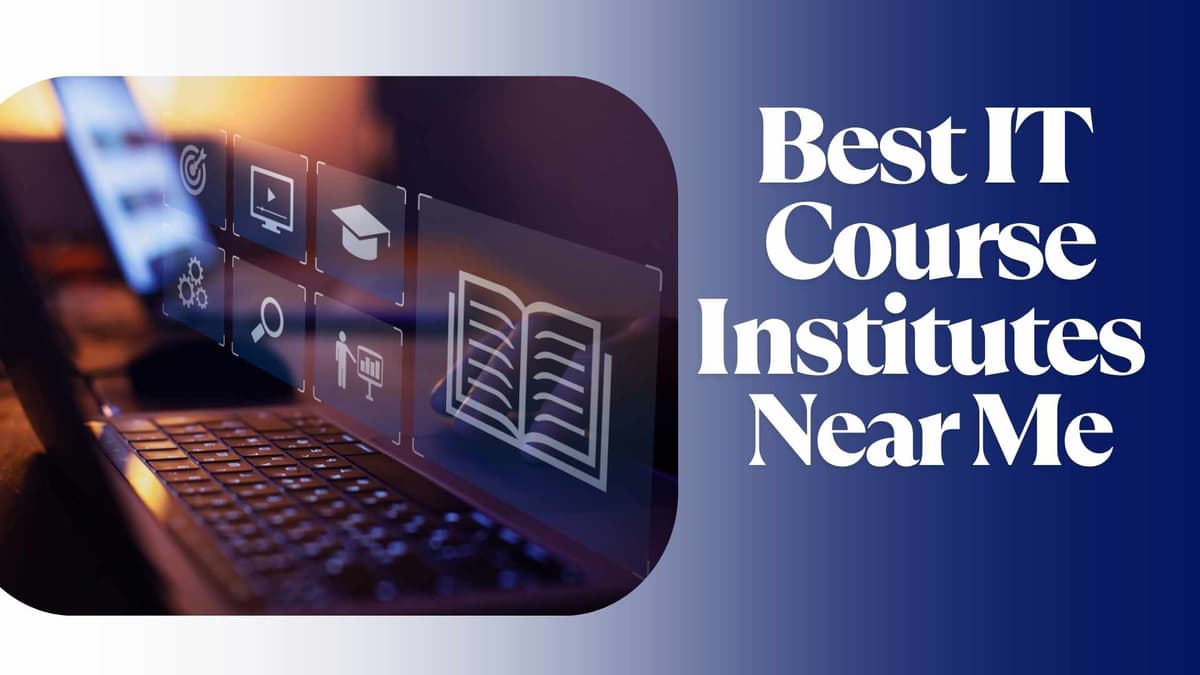 Best IT Course Institutes Near Me Offering Job-Oriented Programs