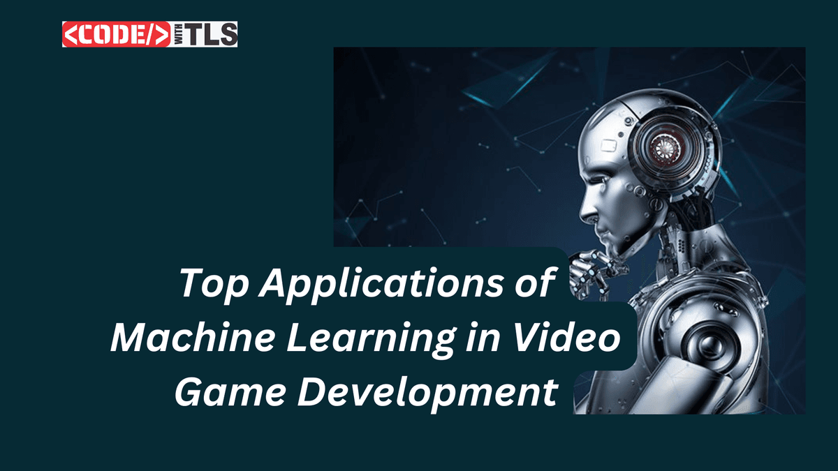 Top Applications of Machine Learning in Video Game Development