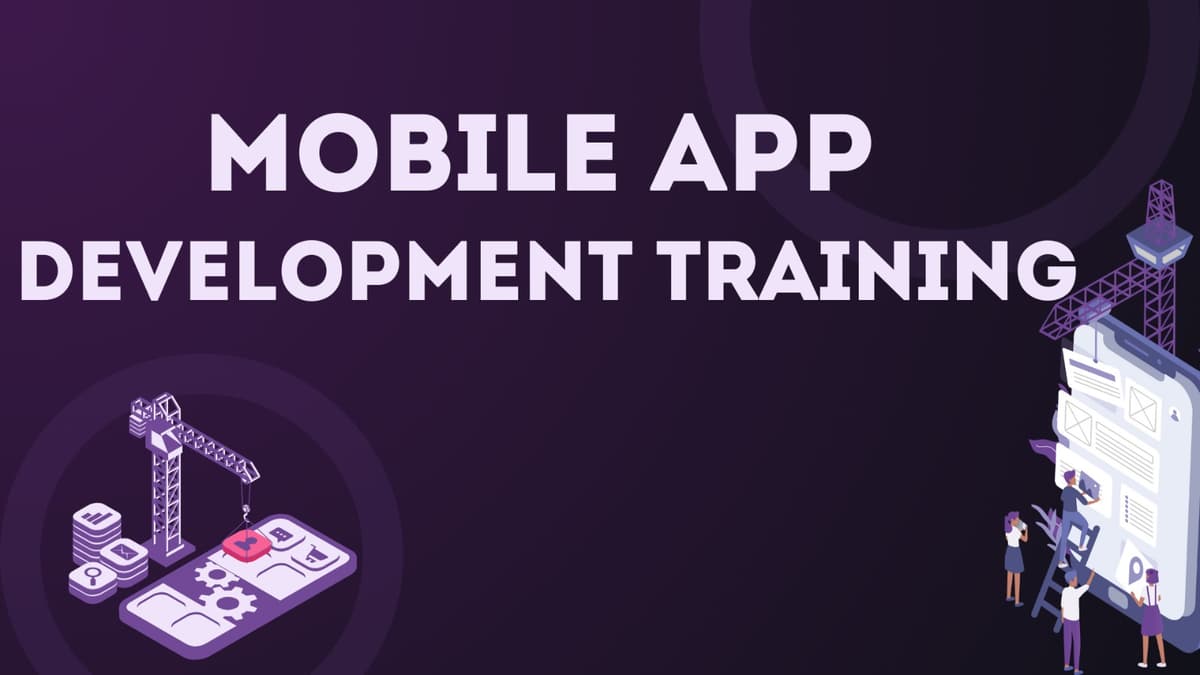 Master Mobile App Development with Comprehensive Training and Certification